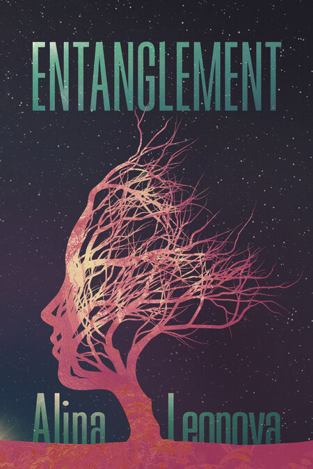Entanglement cover: an outline of a female face made of a tree trunk and branches, black background with distant stars