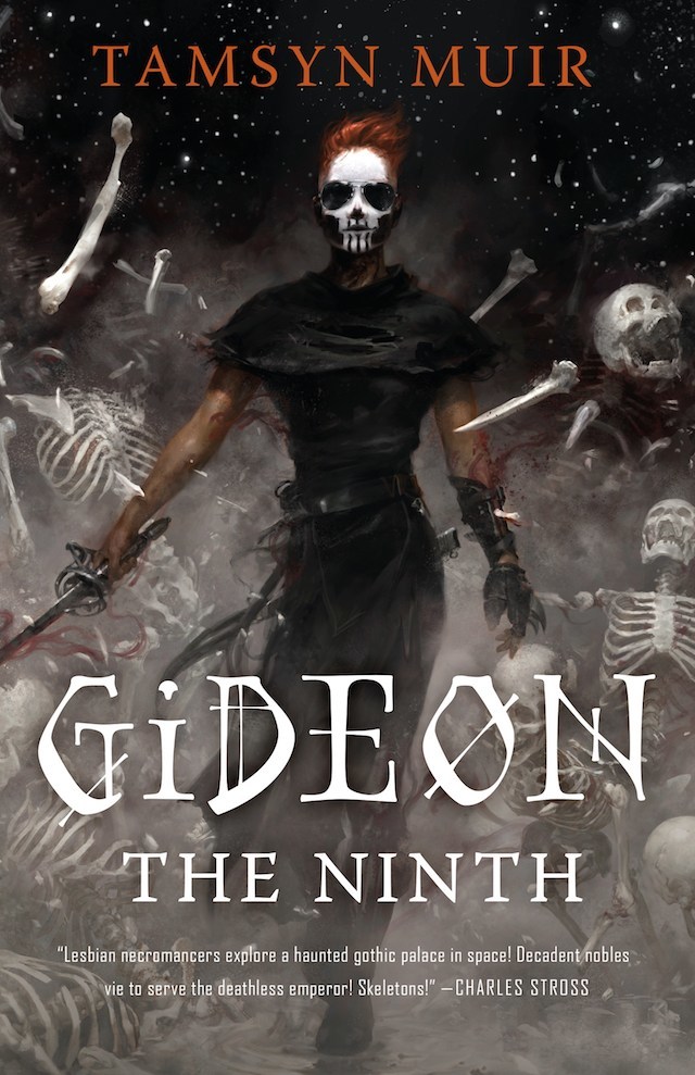 Gideon The Ninth by Tamsyn Muir cover: a woman dressed in black, her face painted as a skeleton, with short red hair and a sword in her hand is walking towards the viewer. Skeletons and bones are all around her, it seems like they are flying in all directions. She might have just cut them with her sword.