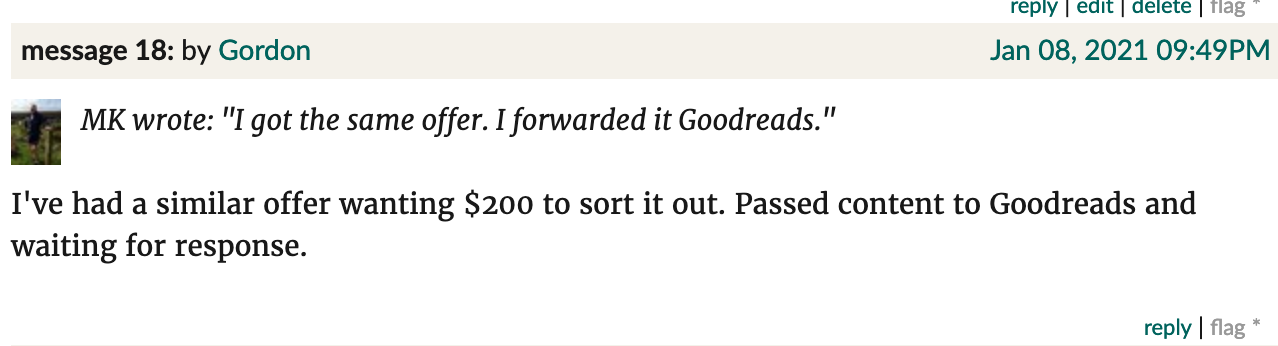 Screenshot from Goodreads. Gordon:"I've had a similar offer wanting $200 to sort it out. Passed content to Goodreads and waiting for response."