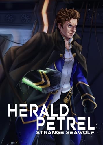 Book cover of Herald Petrel by Strange Seawolf. It shows a captain in a blue and gold uniform and a dark brown coat over his shoulders. His brown hair is messy and his face is determined as he walks somewhere in his spaceship.