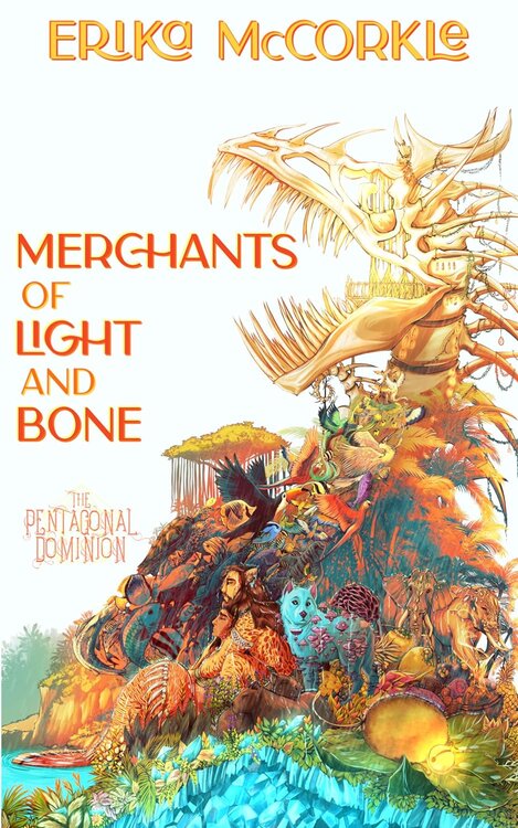 Book cover of 'Merchants of Light and Bone' by Erika mcCorkle. A colorful group of people sitting next to water in a tropical environment surrounded by fish, animals and birds. A large skull or an animal (maybe a dragon or a dinosaur) stands out behind them with an open mouth and sharp teeth.