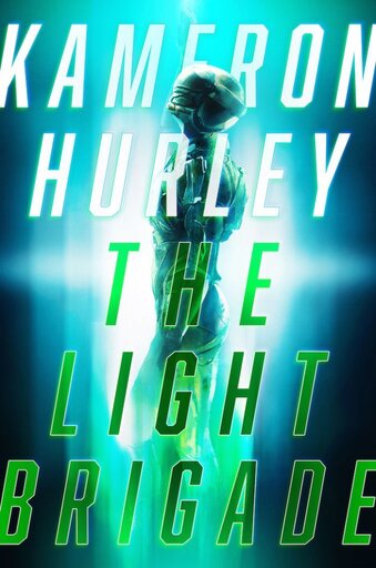 The Light Brigade by Kameron Hurley cover: blue background, a glowing figure of a soldier in a helmet surrounded by light.