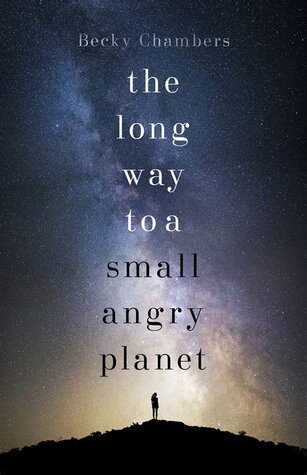 The Long Way to a Small, Angry Planet by Becky Chambers. A silhouette of a woman standing on a hill in the distance against the backdrop of a night sky full of stars.